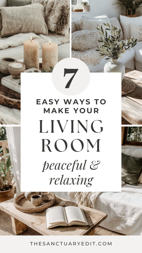 7 tips for a peaceful living room; cozy decor, candles, and calming vibes for relaxation.