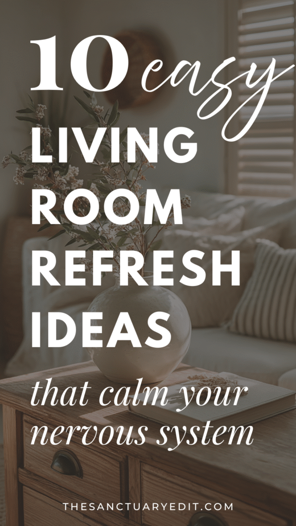 living-room-ideas-calm-nervous-system 10 living room refresh ideas for a calming space. Transform your home with relaxing decor tips.